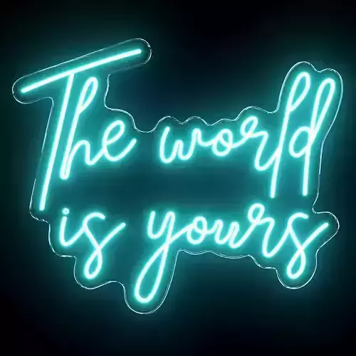 The world is yours Neon Sign
