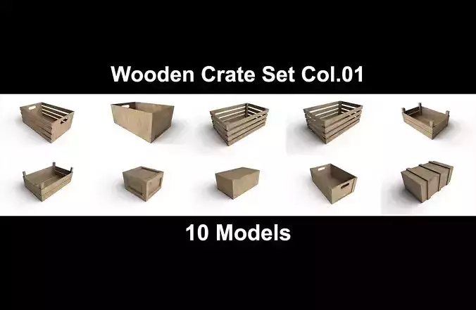  Wooden Crate Col01  - 10 Models 3D Model Collection
