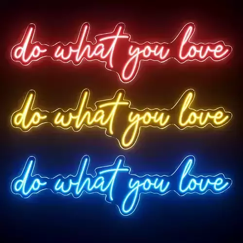 Do What You Love Neon Sign