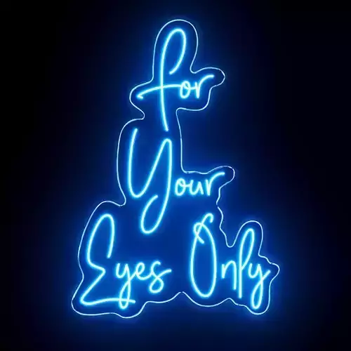 For Your Eyes Only Neon Sign