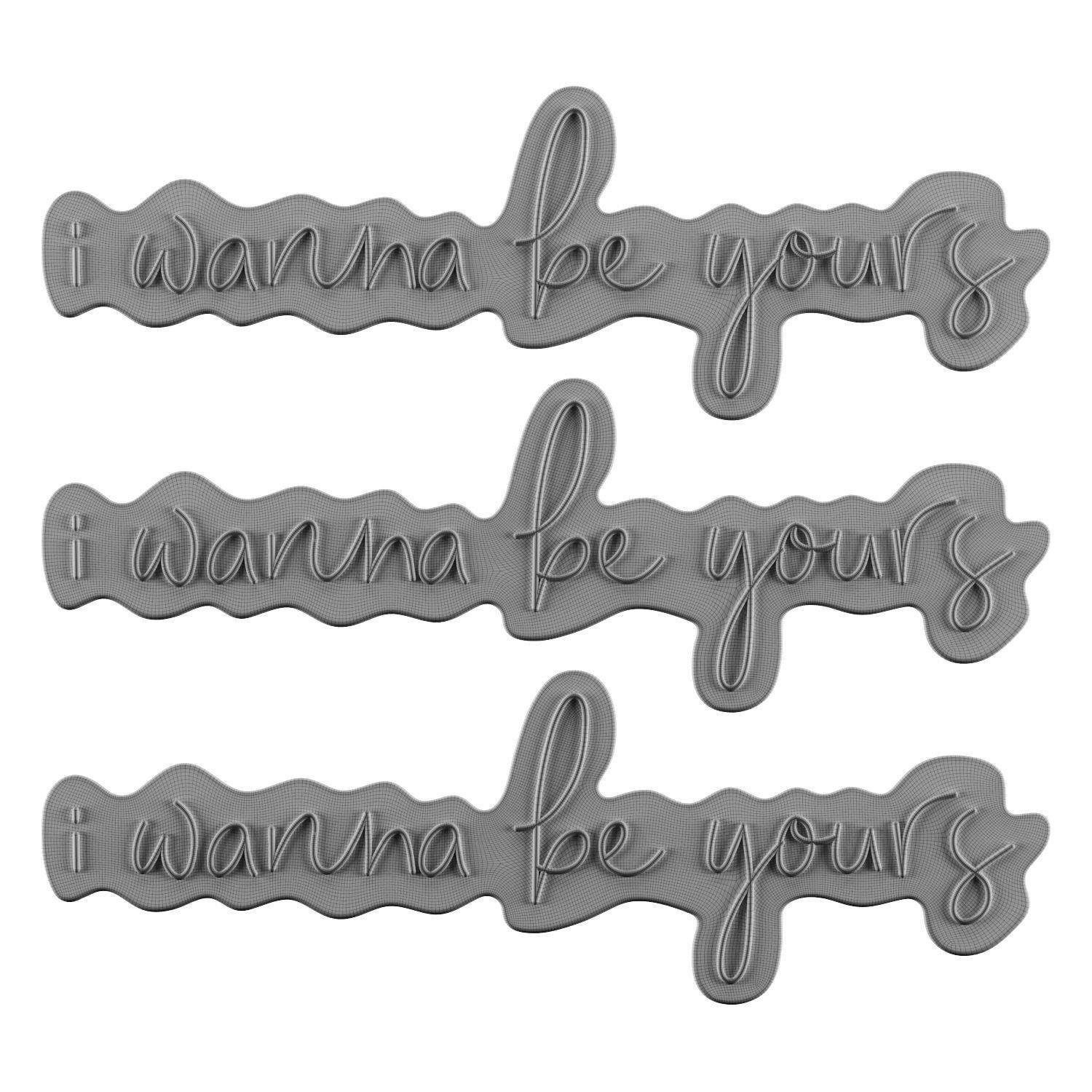 I wanna be yours Neon Sign 3D model_1