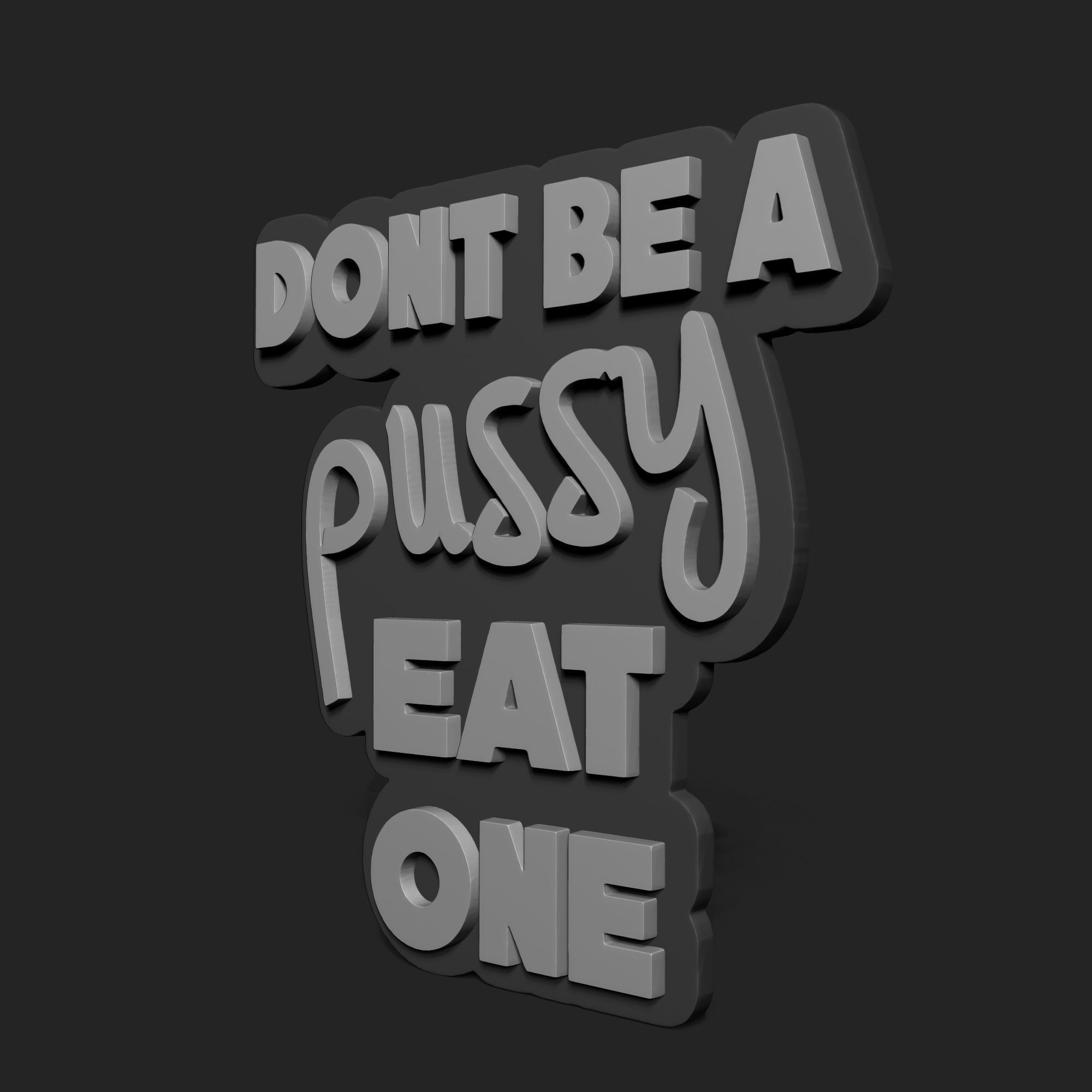 DONT BE A PUSSY STENCIL 3D print model_2