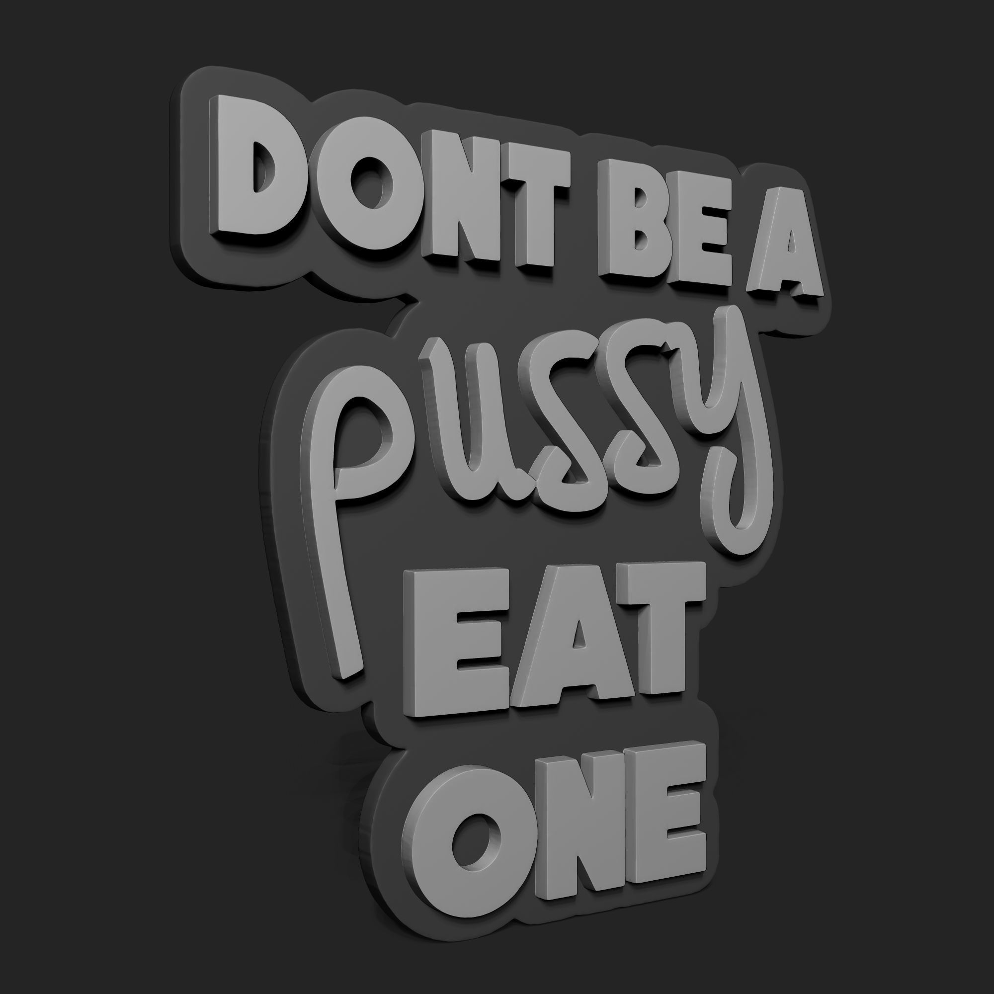 DONT BE A PUSSY STENCIL 3D print model_1