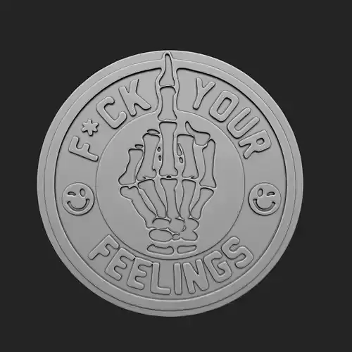 FUCK YOUR FEELINGS COIN
