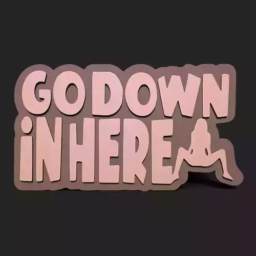GO DOWN IN HERE STENCIL 3D print model