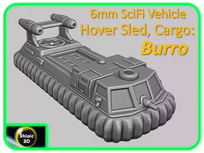6mm SciFi vehicle - Burro Cargo Hover Sled-Light 3D print model