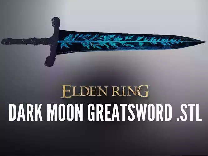 Ranni Dark Moon Greatsword from Elden Ring Dark Souls 3D print model