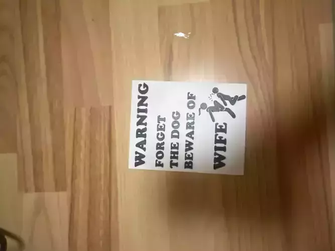 Forget the dog beware of wife funny sign