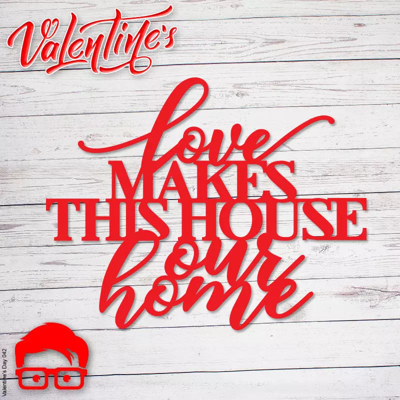 Valentines Day ornament Love Makes This House Our Home 3D print model_0
