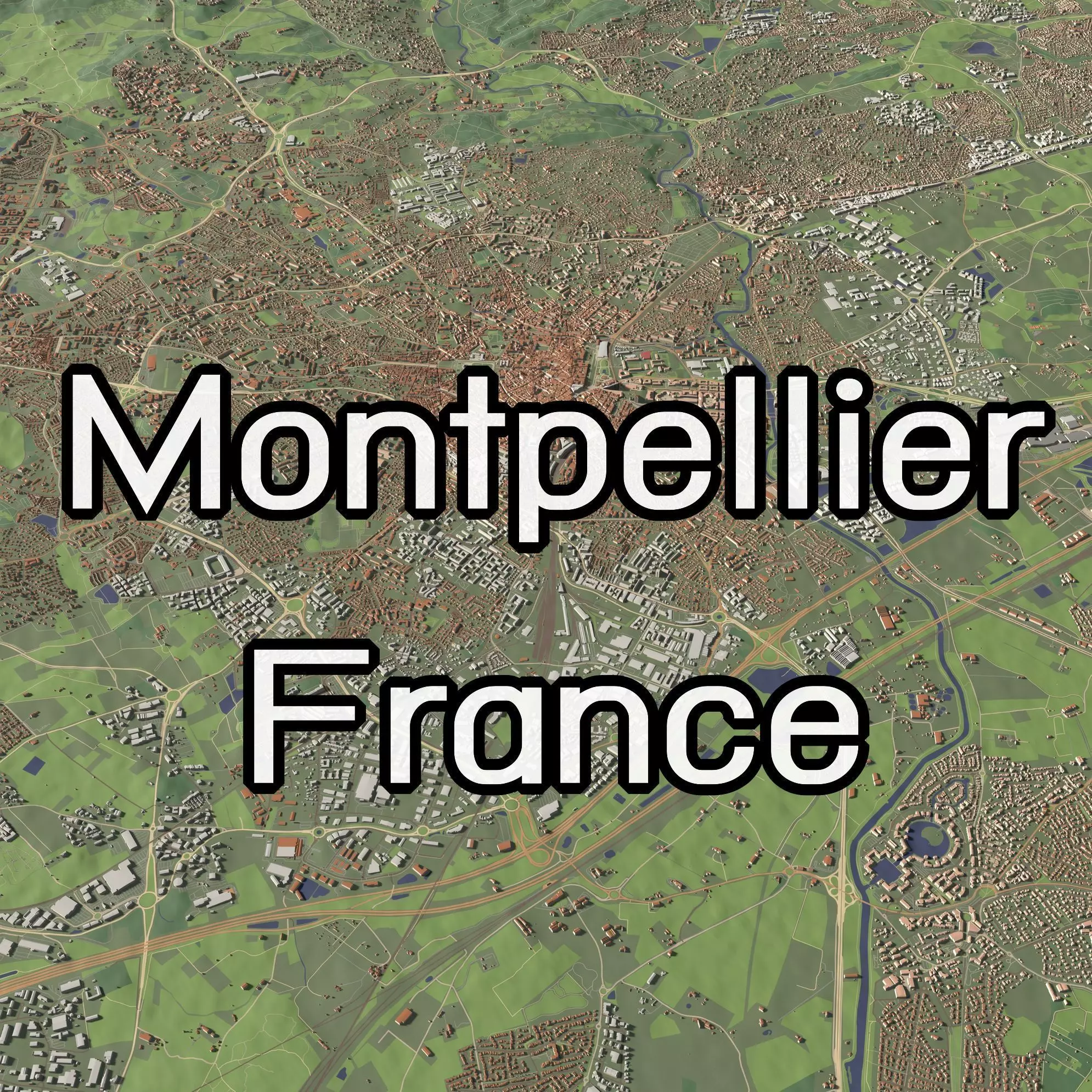 Montpellier France - city and urban 3D model