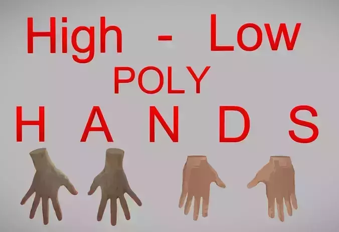 Hands high poly and low poly