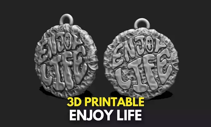 Enjoy Life Phrase Pendant STL File for 3D Printing - 3D Text