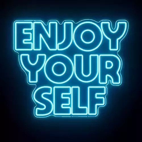 Enjoy Your Self Neon Sign