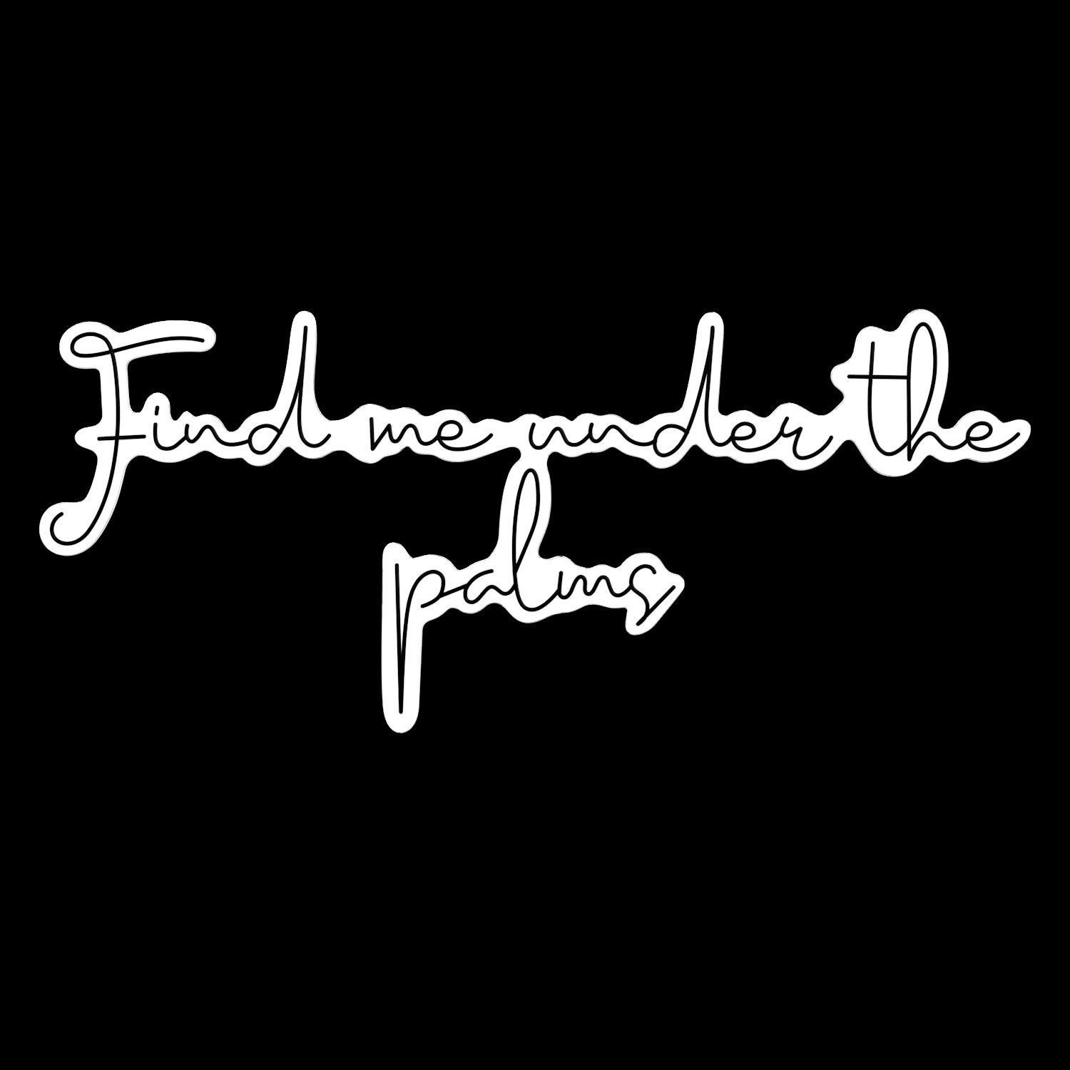 Find Me Under The Palms Neon Sign 3D model_4