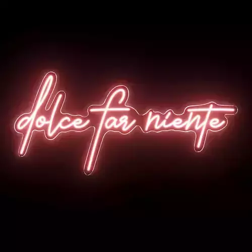 Dolce Far Niente Neon Sign