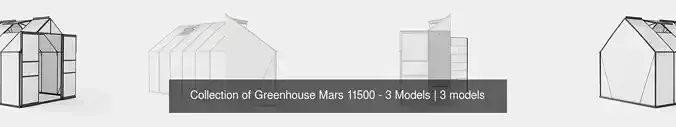 Collection of Greenhouse Mars 11500 - 3 Models
