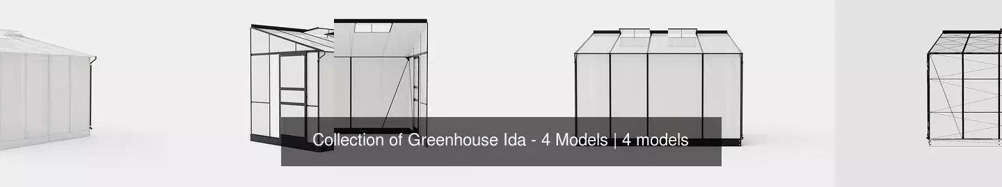 Collection of Greenhouse Ida - 4 Models _0