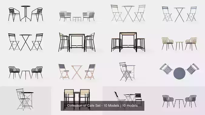 Collection of Cafe Set - 10 Models 