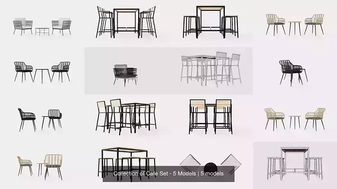 Collection of Cafe Set - 5 Models 