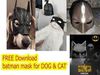 BatCat  BatDog 3d model batman mask for cat  dog print Free 3D print model_1