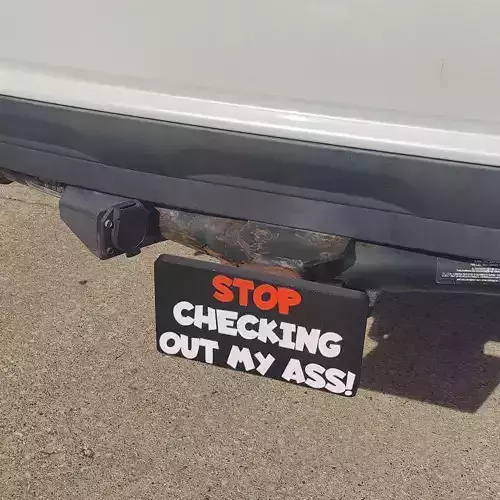 Stop Checking Out My Ass