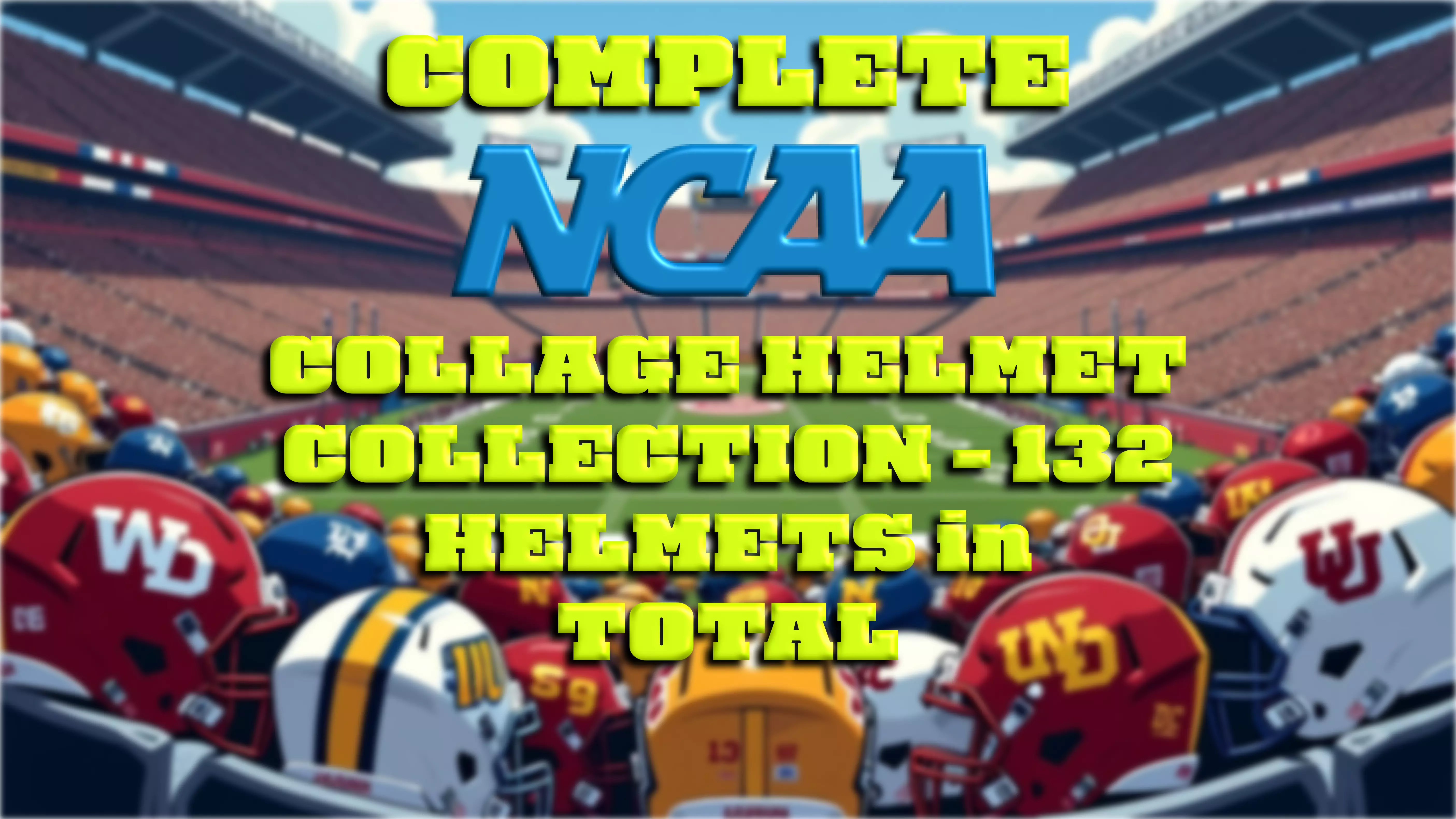 COMPLETE NCAA COLLAGE HELMET COLLECTION - 132 HELMETS in TOTAL 3D print model