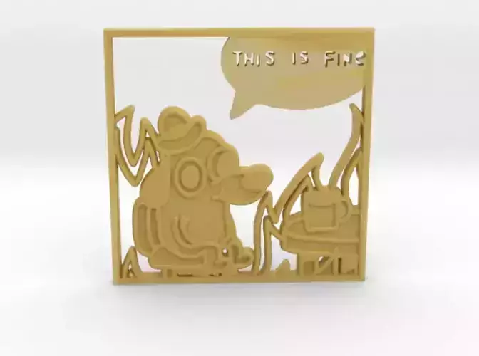This is fine meme 3D print model