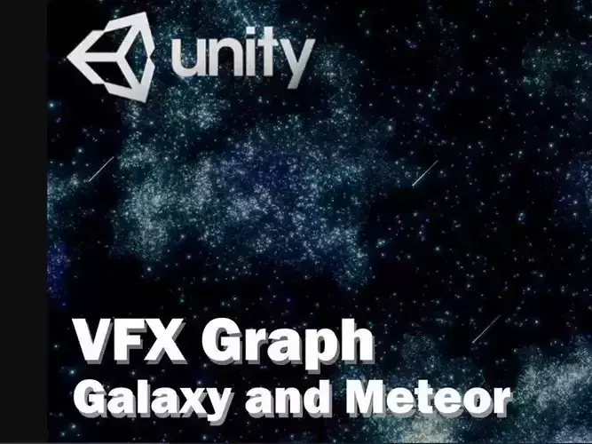 Unity VFX Graph - Galaxy and Meteor