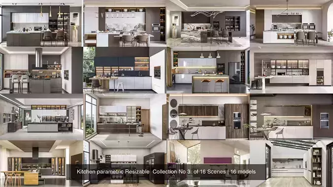 Kitchen parametric Resizable  Collection No 3  of 16 Scenes 