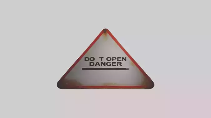Do Not Open Danger Sign model