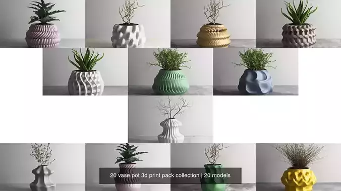 20 vase pot 3d print pack collection