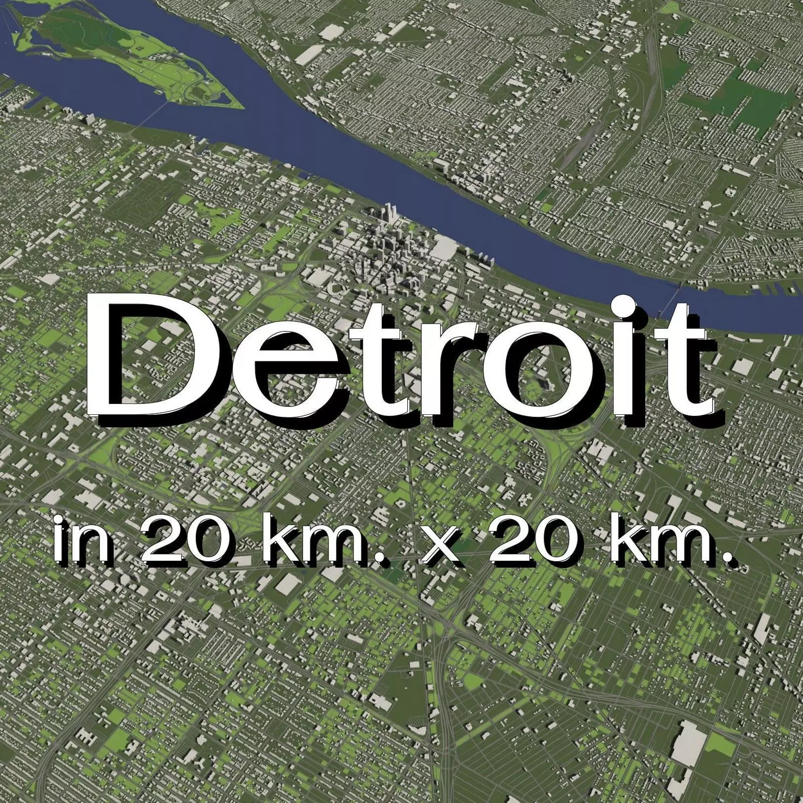 Detroit USA in 20 km x 20 km - city and urban 3D model