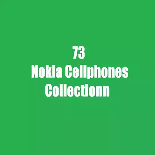 73 Nokia Cellphones Collection