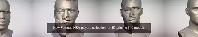 New Famous NBA players collection for 3D printing