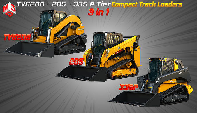 TV620B - 285 - 335 P-Tier Compact Track Loaders - 3 in 1 3D Model Collection
