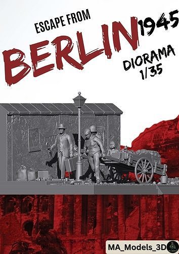 Escape from Berlin 1945 Diorama- Models 1-35  3D print model