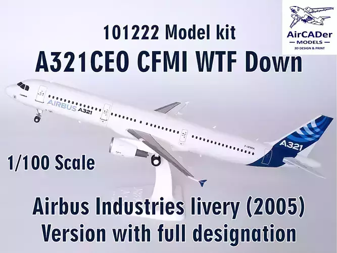 101222 Model kit Airbus A321CEO CFMI WTF Down 3D print model