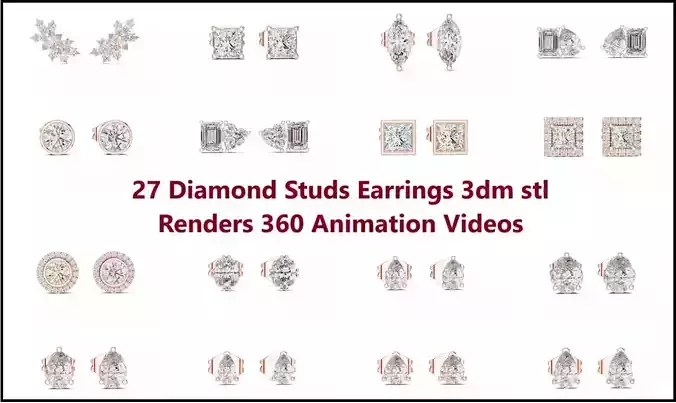 27 Diamond Studs Earrings 3dm stl renders 360 Animation Videos 3D Model Collection 27 Diamond Studs Earrings 3dm stl renders 360 Animation Videos 3D Model Collection