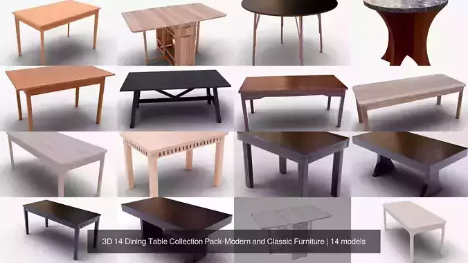 3D 14 Dining Table Collection Pack-Modern and Classic Furniture 