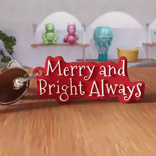 Merry and Bright Always Keychain - 460 3D print model