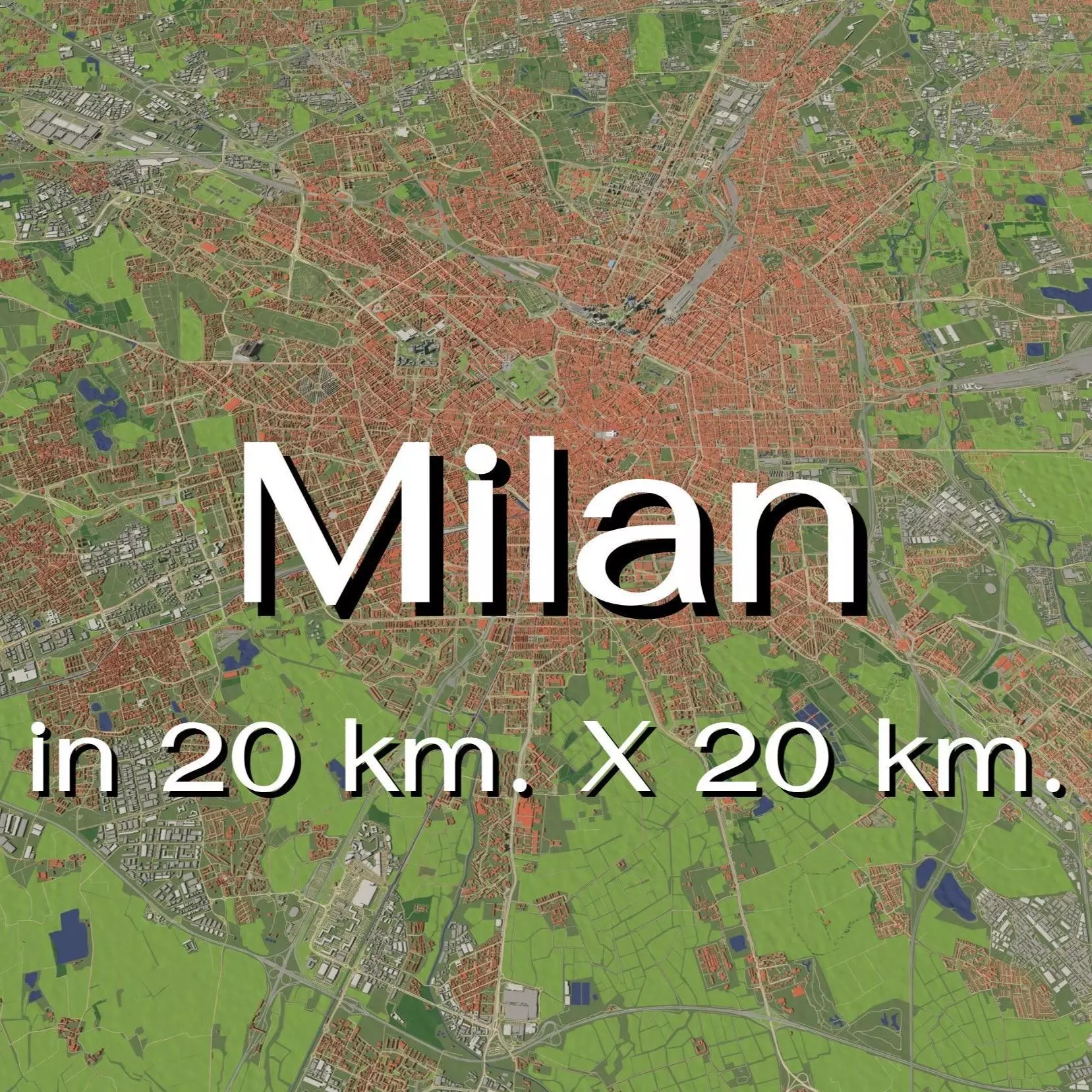 Milan Italy in 20 km x 20 km - city and urban 3D model
