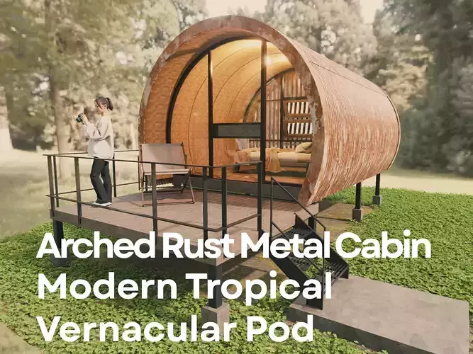 Arched Rust Metal Cabin - Tropical Vernacular Pod