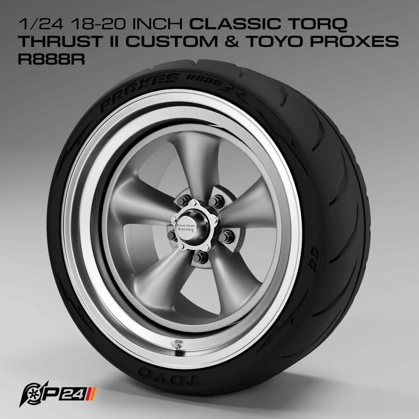 1-24th 18-20 Inch Classic Torq Thrust II Custom and Toyo Prox... 3D print model