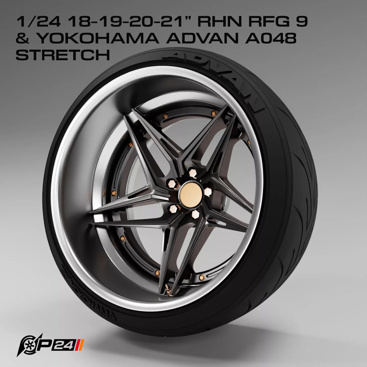 1-24th 18-19-20-21 inch RHN RFG9 and Yokohama Advan A048 stretch 3D print model