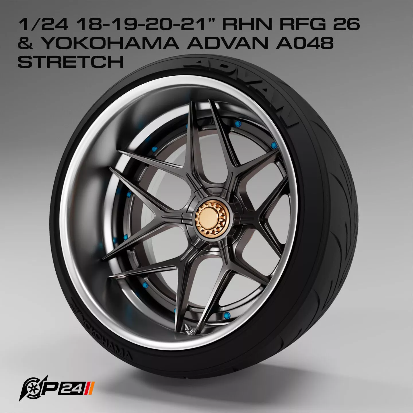 1-24th 18-19-20-21 inch RHN RFG 26 and Yokohama Advan A048 st... 3D print model