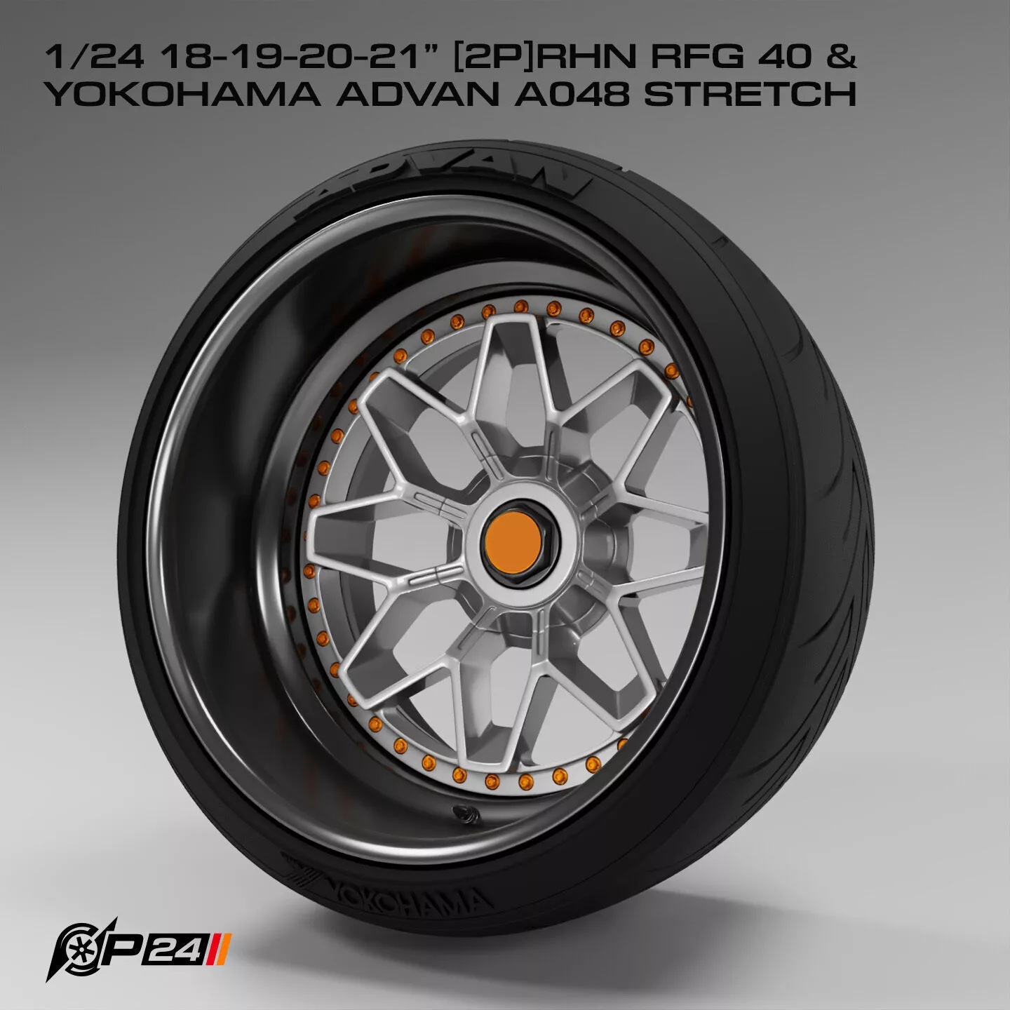 1-24th 18-19-20-21 inches 2P RHN RFG 40 and Yokohama Advan A0... 3D print model