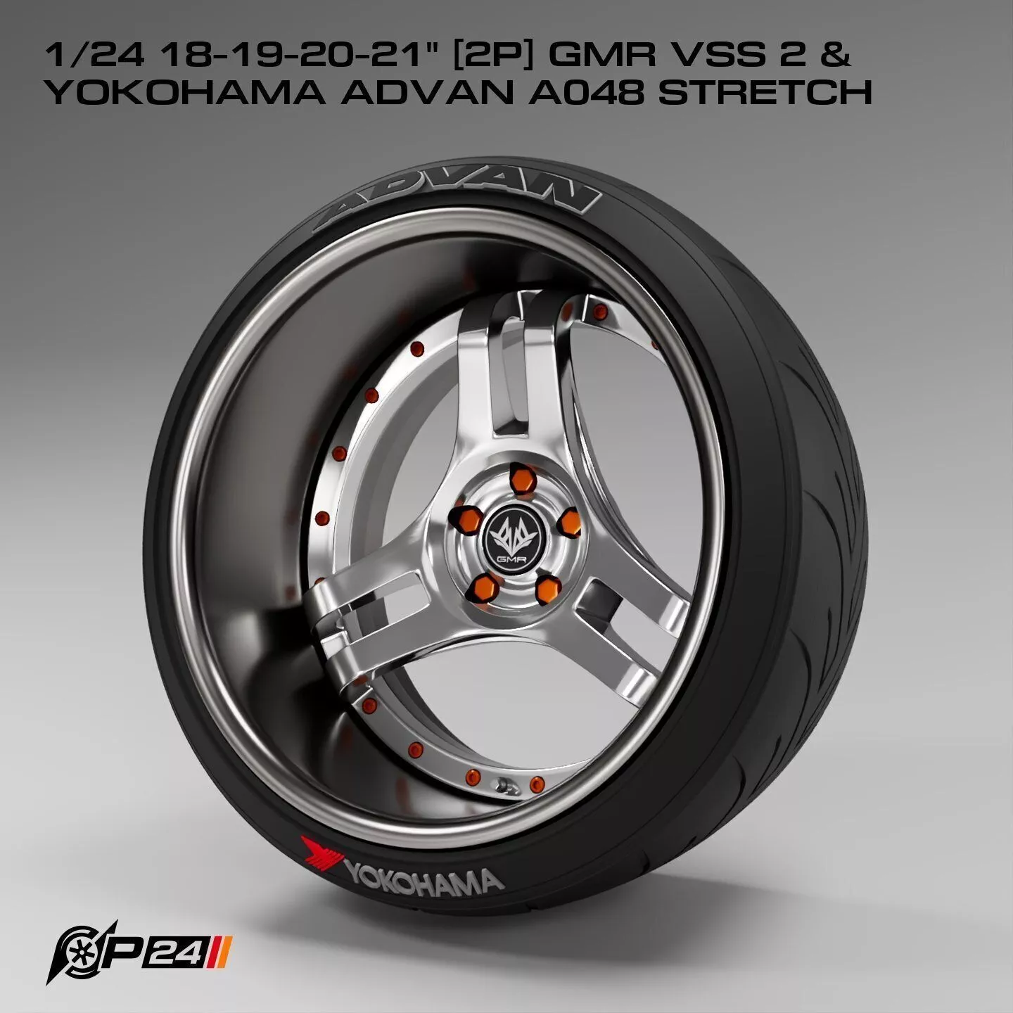 1-24th 18-19-20-21 inches 2P GMR VSS 2 and Yokohama Advan A04... 3D print model