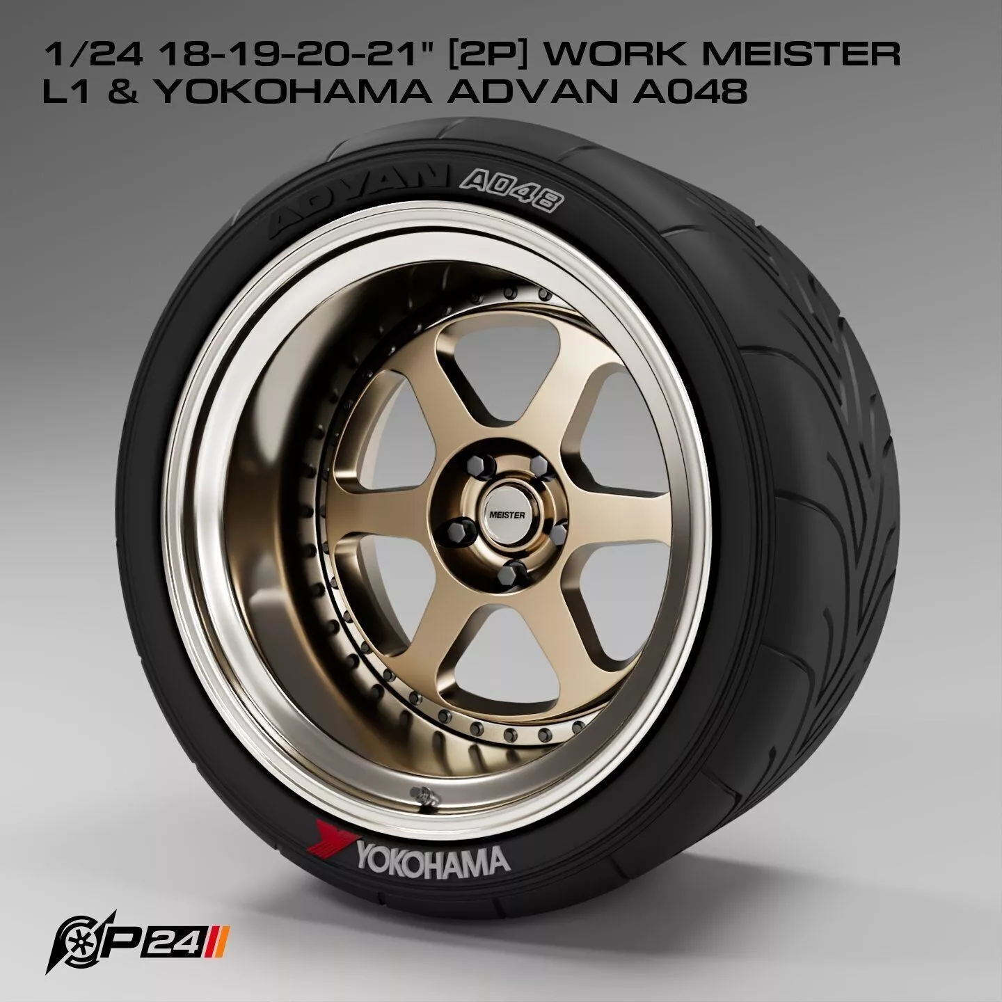 1-24th 18-19-20-21 inches 2P Work Meister L1 and Yokohama Adv... 3D print model