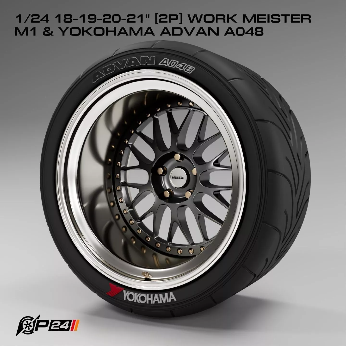 1-24th 18-19-20-21 inches 2P Work Meister M1 and Yokohama Adv... 3D print model