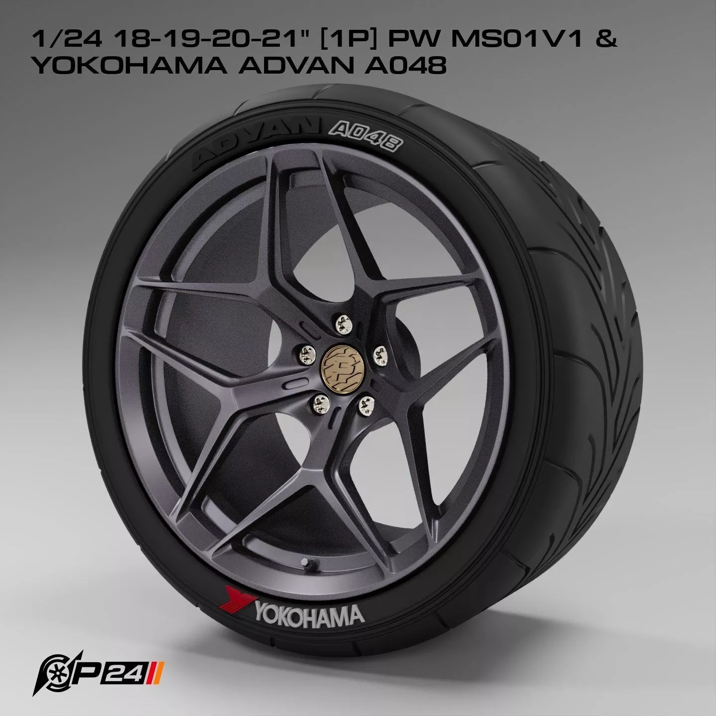 1-24th 18-19-20-21 inches 1P PW MS01V1 and Yokohama Advan A048 3D print model